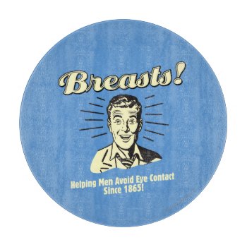 Breasts: Helping Avoid Eye Contact Cutting Board by RetroSpoofs at Zazzle