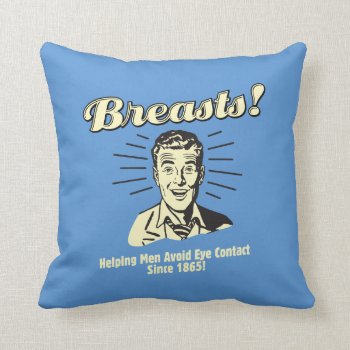 Breasts: Helping Avoid Eye Contact Throw Pillow by RetroSpoofs at Zazzle