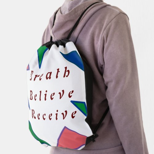 Breath Believe Receive inspiring Drawstring bag