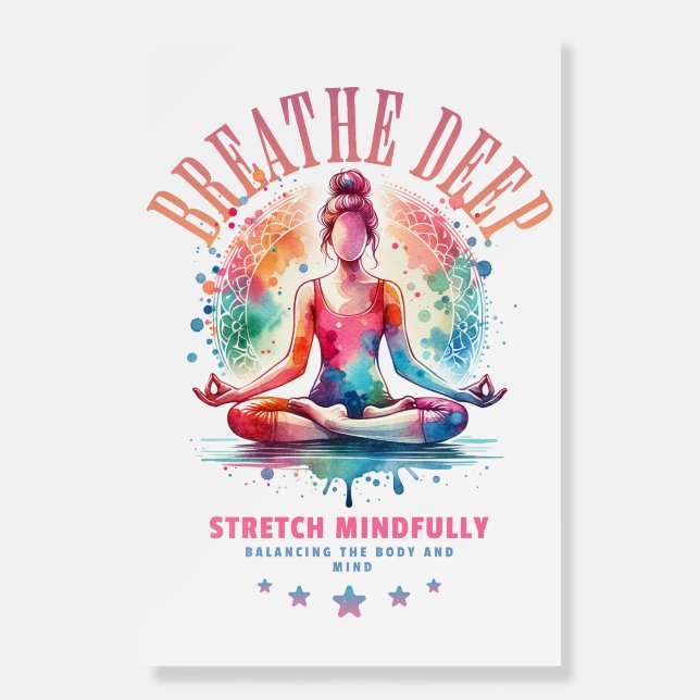 Breath Deep  Foam Board (Front)