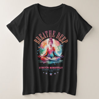 Breath Deep  Plus Size T-Shirt