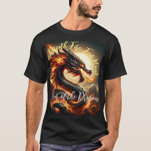 Breath Fire Fear None Chinese Year of the Dragon T_Shirt