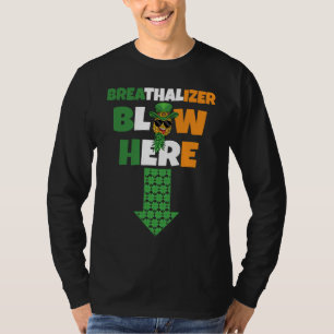 Breathalizer Blow Here St Patricks Day Pineapple S T-Shirt