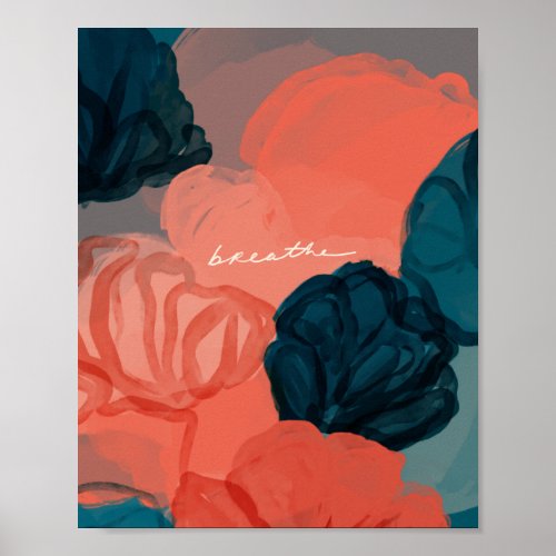 Breathe Abstract Floral Poster