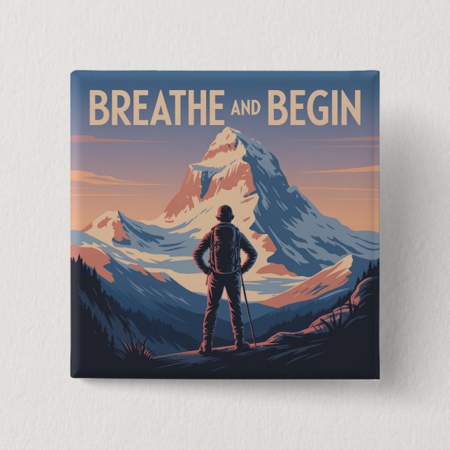 Breathe And Begin Button (Front)