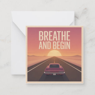 Breathe And Begin Note Card