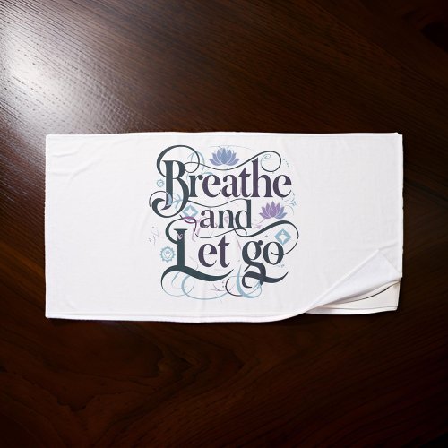 Breathe and Let Go  Personalized Bath Towel Set