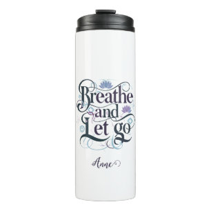 Breathe and Let Go : Personalized Thermal Tumbler