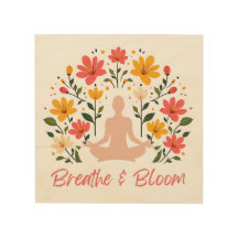 Breathe & Bloom Meditation Wood Wall Art