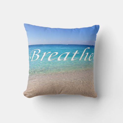 Breathe Cayman Island Relaxing Beach Throw Pillow