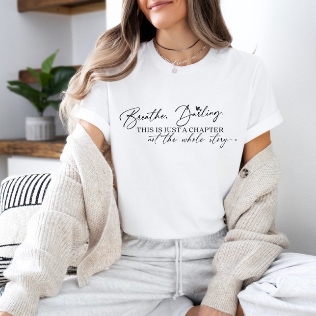  "Breathe, Darling" Chapter Quote T-Shirt (Creator Uploaded)