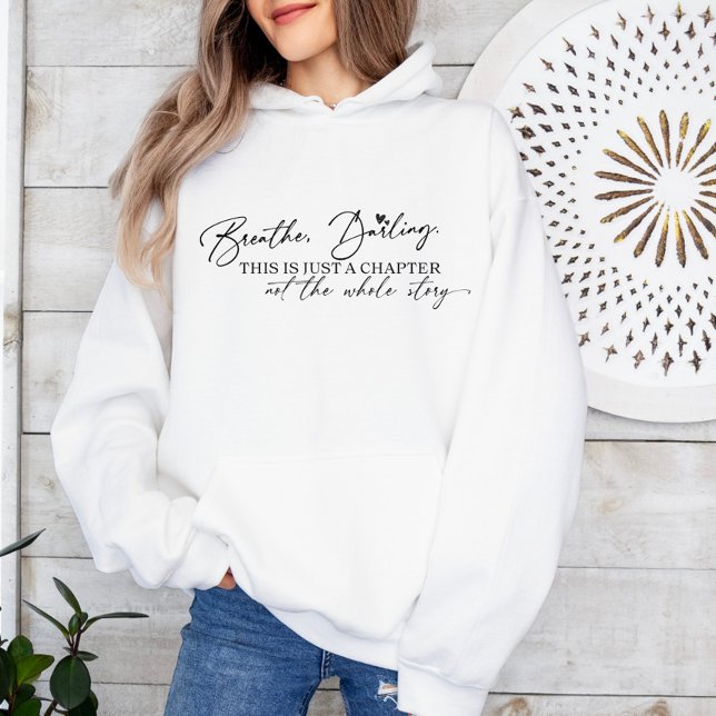 "Breathe, Darling" Motivational Script Hoodie (Creator Uploaded)