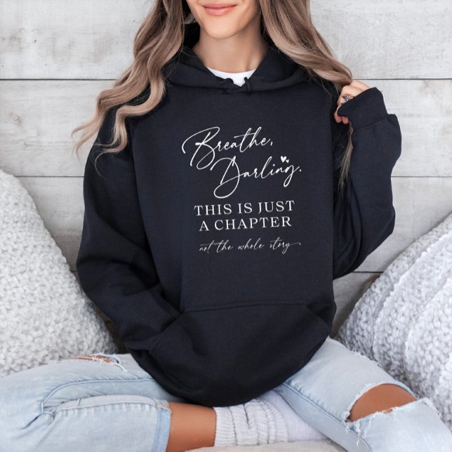 "Breathe, Darling" Motivational Script Hoodie (Creator Uploaded)