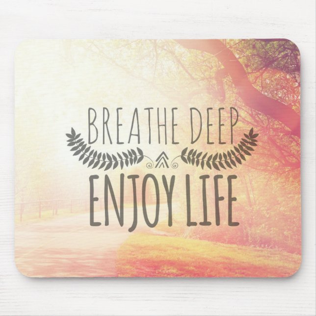 Breathe Deep Mouse Pad (Front)