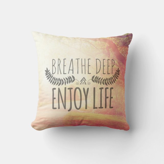 Breathe Deep Throw Pillow (Front)