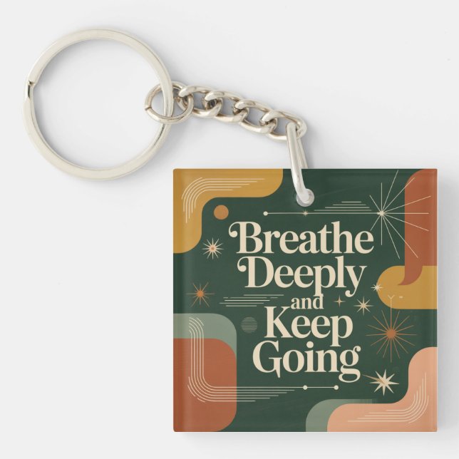 Breathe Deeply And Keep Going Keychain (Front)