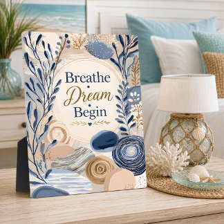 Breathe Dream Begin Blue Botanical Inspiration Plaque