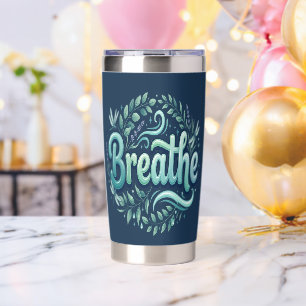 Breathe Floral Self Care Calm Min Insulated Tumbler