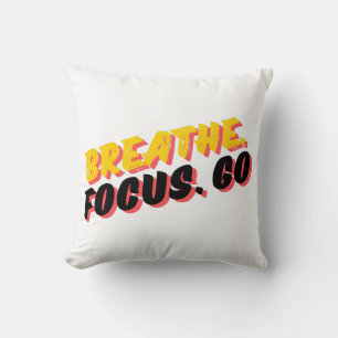 Breathe. Focus. Go. Throw Pillow