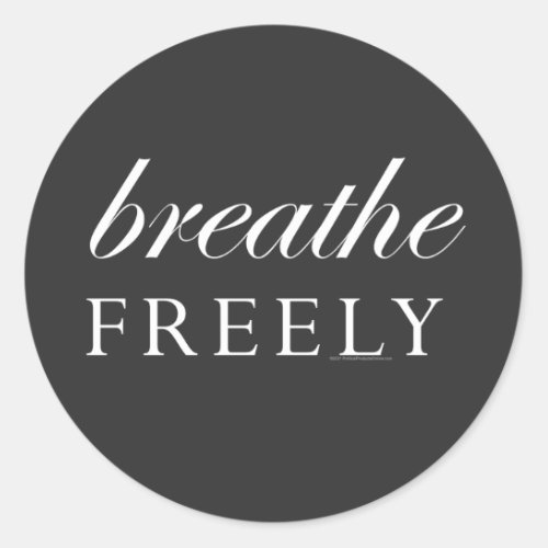 Breathe Freely Classic Round Sticker