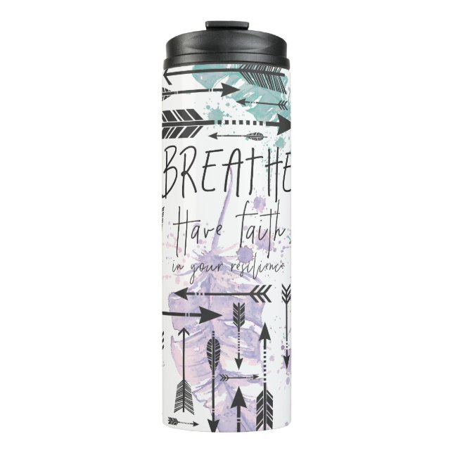Breathe. Have Faith. Thermal Tumbler (Front)