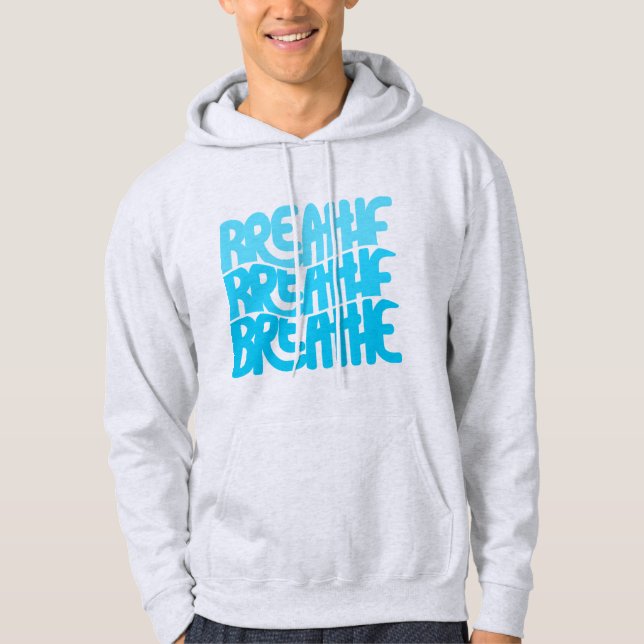 Breathe Hoodie (Front)