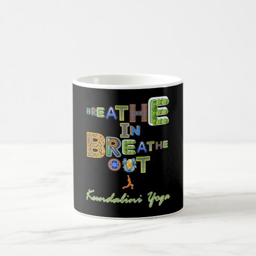 Breathe In Breathe Out Kundalini Yoga Coffee Mug