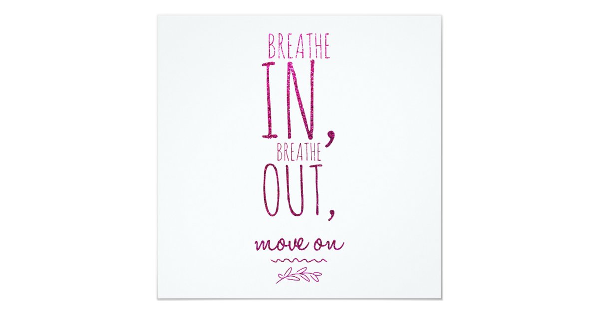 Breathe In Breathe Out Motivational Glitter Quote Invitation Zazzle Com