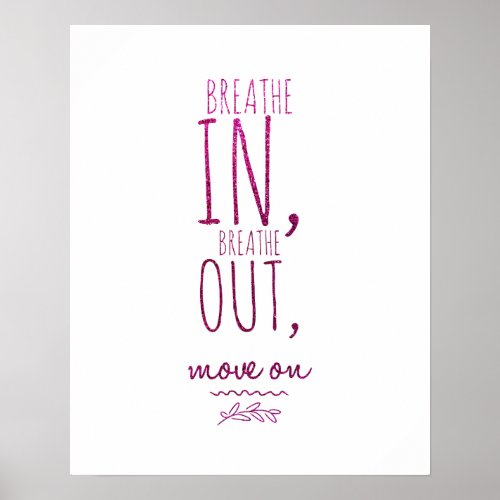 Breathe in breathe out Motivational Glitter Quote Poster