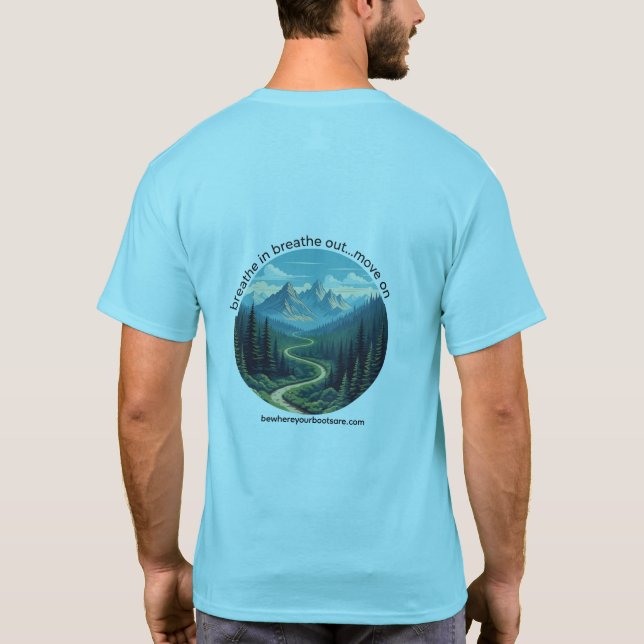 Breathe In Breathe Out Move On T-Shirt (Back)