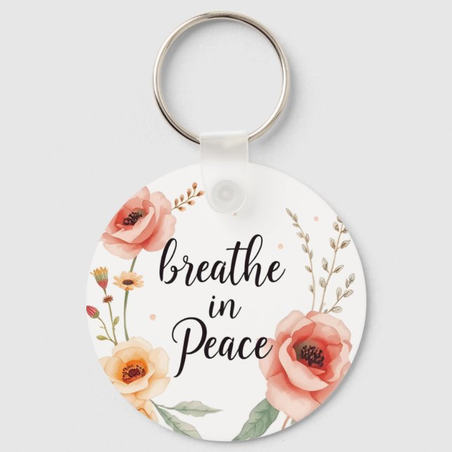 Breathe In Peace – Boho Floral Inspirational Keychain (Front)