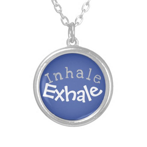 Breathe _ Inhale Exhale _ Keep Breathing Silver Plated Necklace