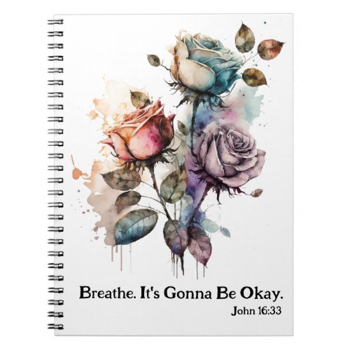 Breathe Its Gonna Be Okay Watercolor Roses White Notebook