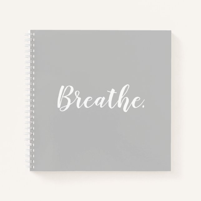 Breathe Light Gray Notebook (Front)