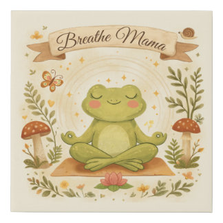 Breathe Mama Cute Frog Mindfulness Art Faux Canvas Print