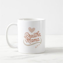 Breathe Mama – Minimalist New Mom Mug