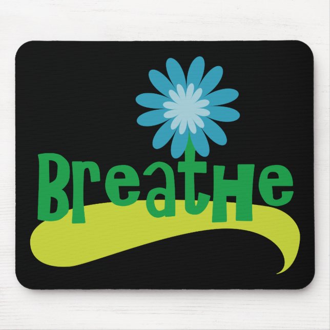 Breathe Mouse Pad (Front)