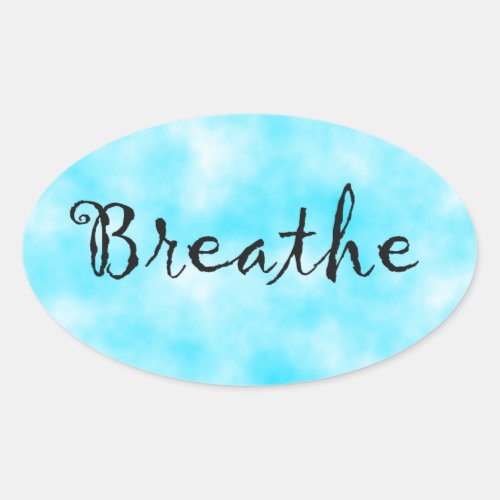 Breathe_oval sticker