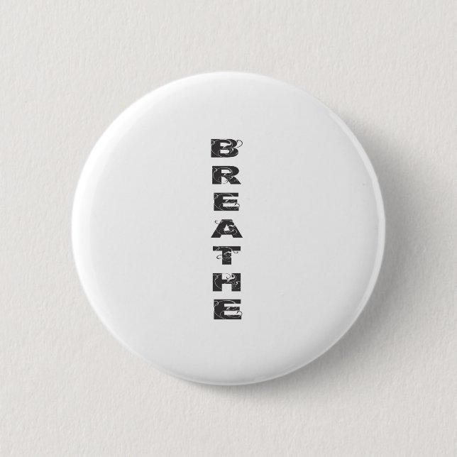Breathe Pinback Button (Front)