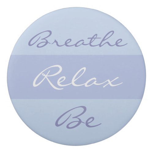 Breathe Relax Be reminder with own text on back  Eraser