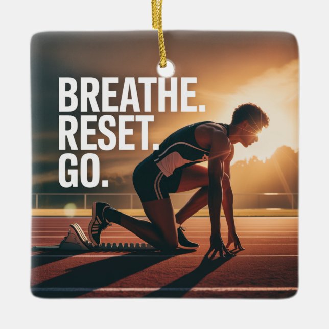 Breathe. Reset. Go. Ceramic Ornament (Front)