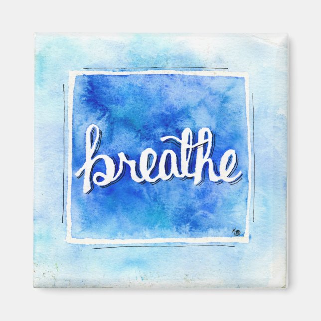 Breathe Small Magnet (Front)