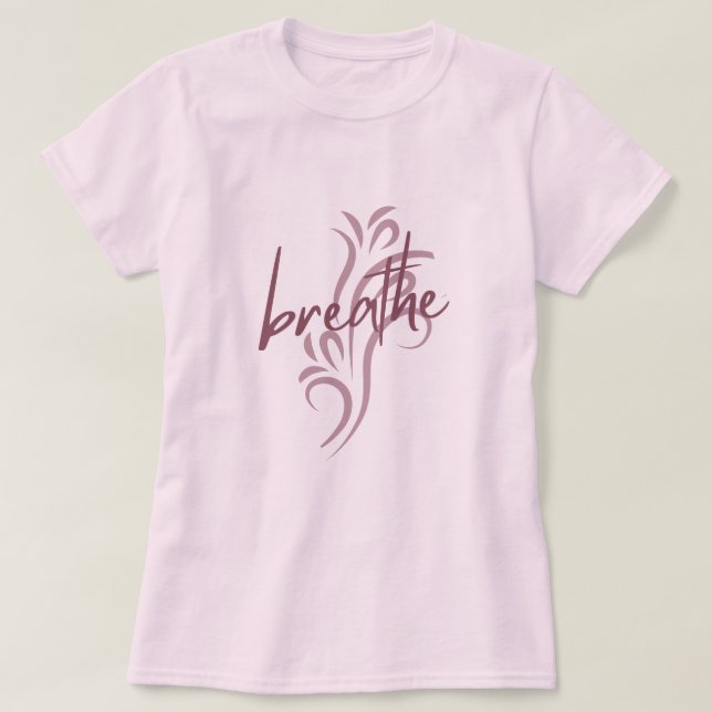Breathe T-Shirt (Design Front)