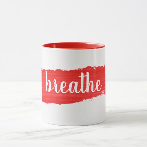 BREATHE Text On Red Paint Mug