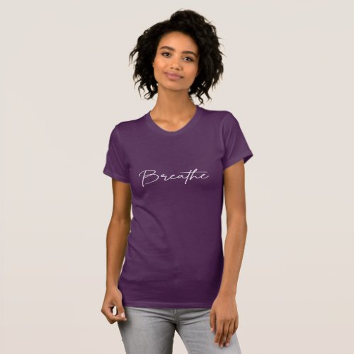 Breathe w T_Shirt