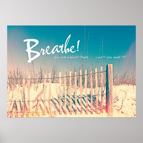 Breathe You are almost there   Poster