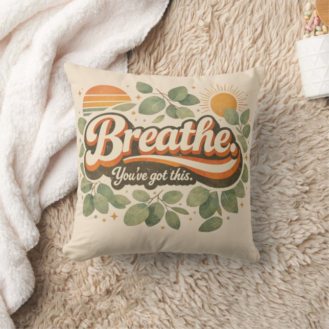 Breathe You’ve Got This Retro Nature Design Throw Pillow (Blanket)