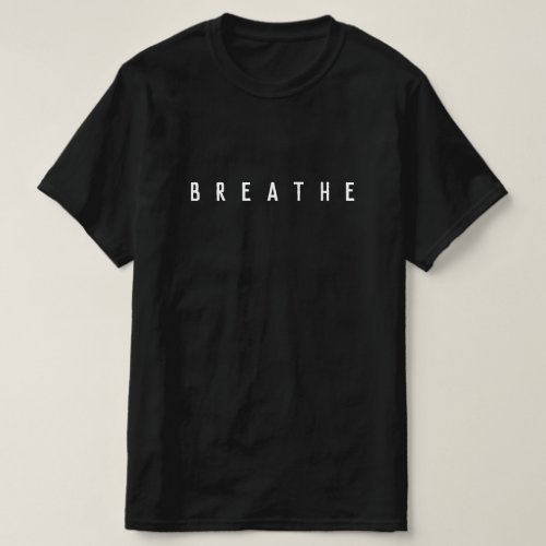 Breathe Zen Yoga Meditation Inspirational Therapy T_Shirt