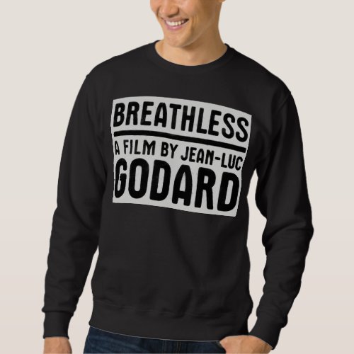 Breathless Jean_Luc Godard FIN sweatshirt