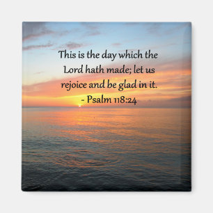 BREATHTAKING PSALM 118:24 SUNRISE PHOTO MAGNET